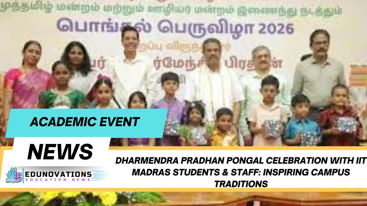 Dharmendra Pradhan Pongal celebration with IIT Madras students staff