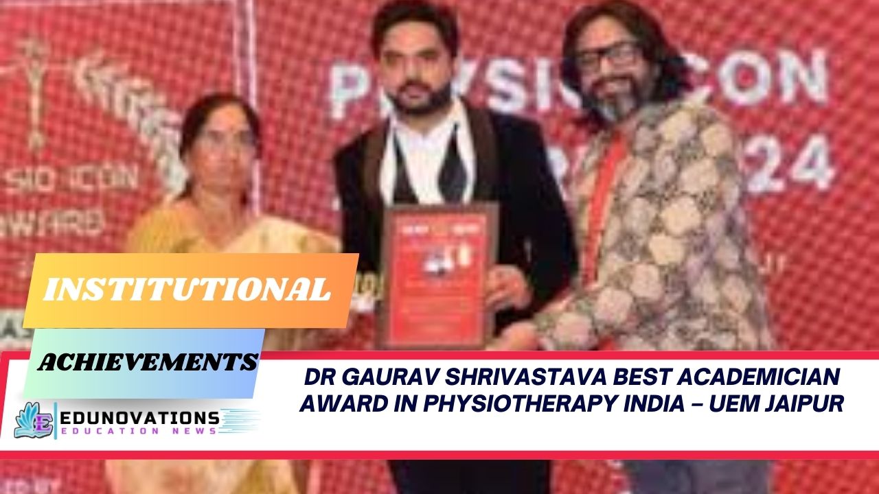 Dr Gaurav Shrivastava best academician award in physiotherapy India