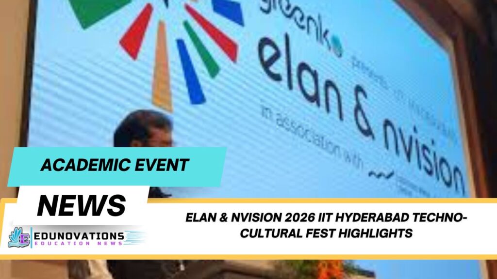 Elan & nVision 2026 IIT Hyderabad techno-cultural fest highlights