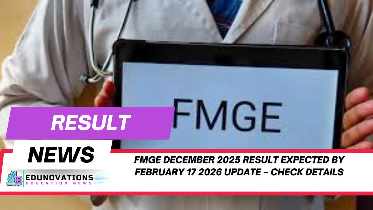FMGE December 2025 result expected by February 17 2026 update
