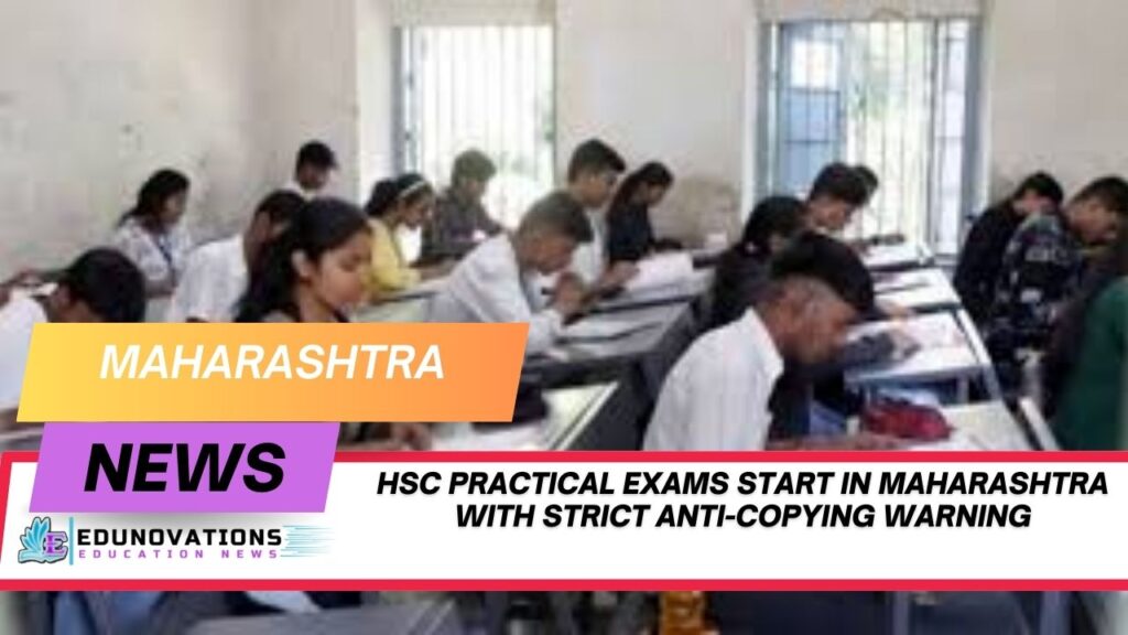 HSC practical exams start in Maharashtra with strict anti-copying warning