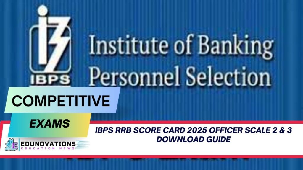 IBPS RRB Score Card 2025 Officer Scale 2 & 3 download guide