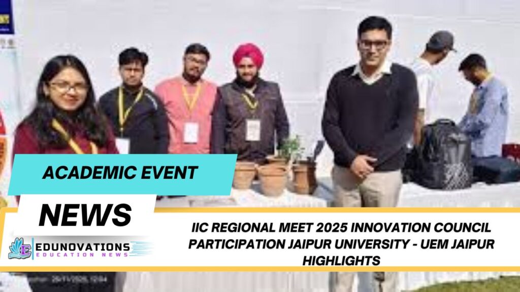 IIC Regional Meet 2025 innovation council participation Jaipur university
