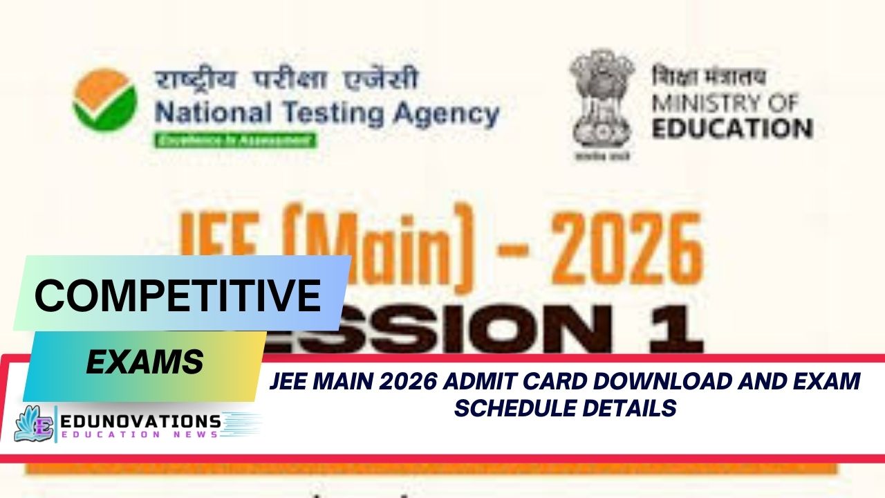 JEE Main 2026 admit card download and exam schedule details