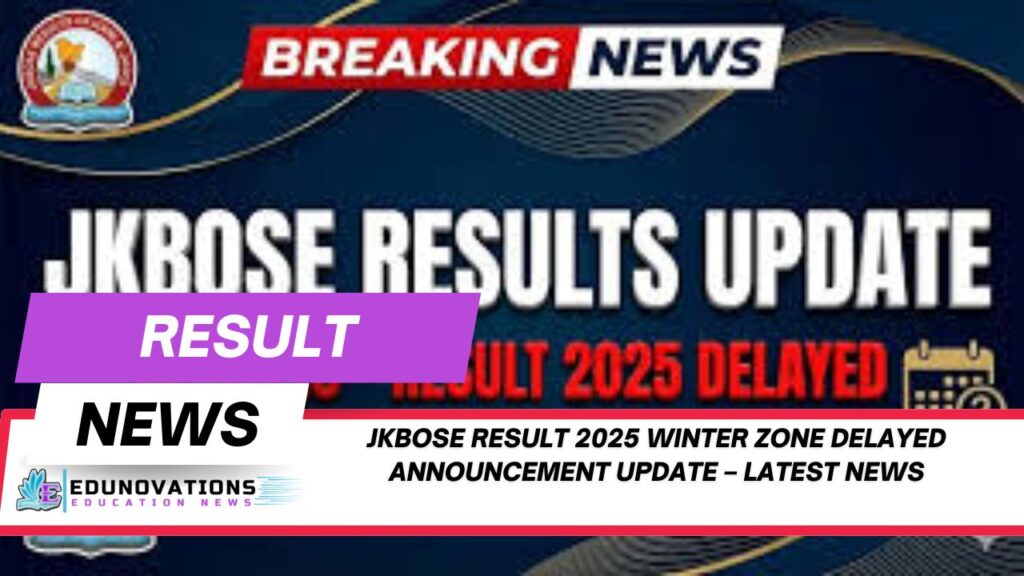 JKBOSE Result 2025 Winter Zone delayed announcement update