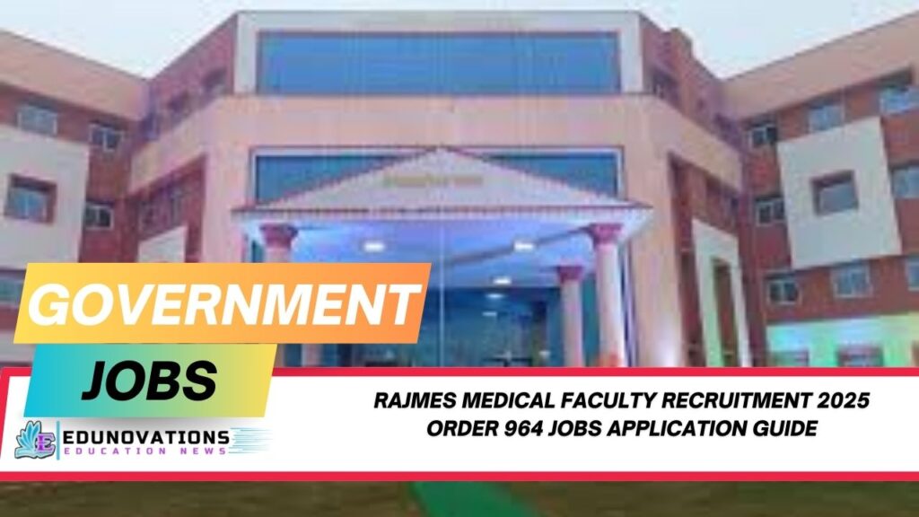 RajMES medical faculty recruitment 2025 Order 964 jobs application guide