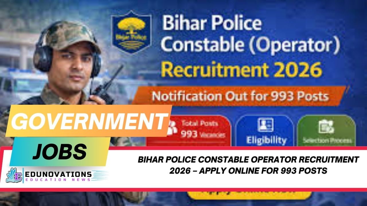 Bihar Police Constable Operator Recruitment 2026 – Apply Online for 993 Posts