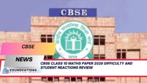 CBSE Class 10 Maths Paper 2026 difficulty and student reactions review
