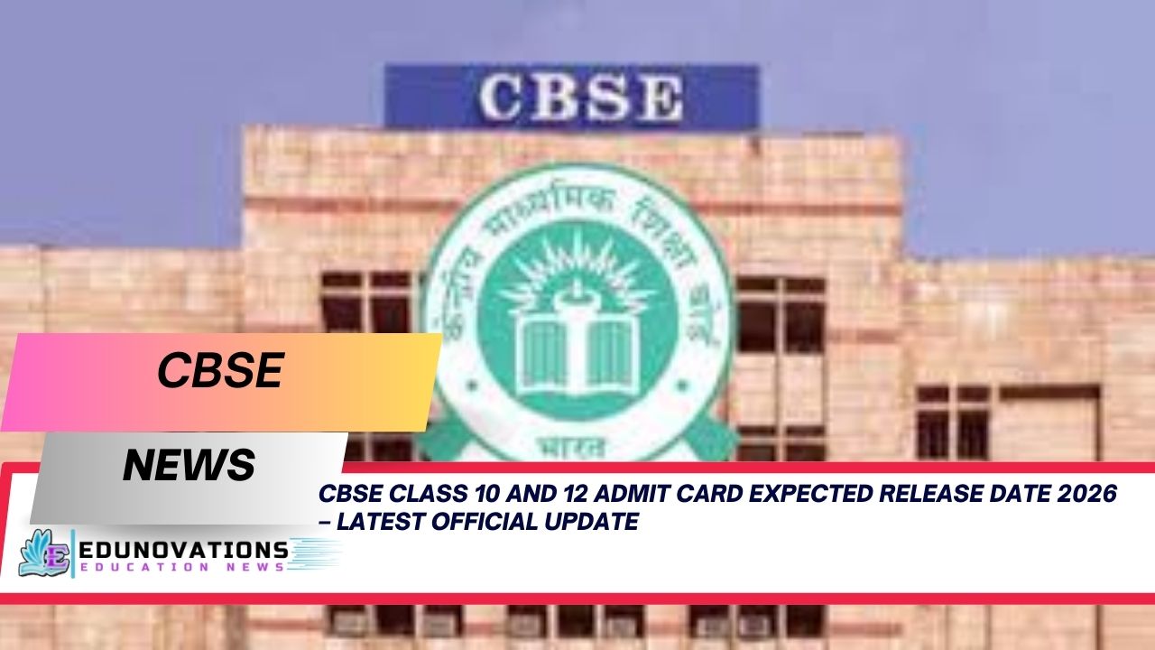 CBSE Class 10 and 12 admit card expected release date 2026