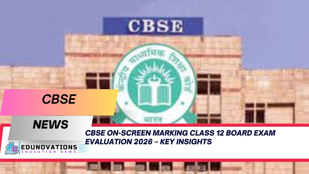 CBSE on-screen marking Class 12 board exam evaluation 2026