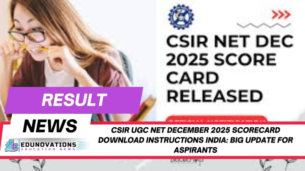 CSIR UGC NET December 2025 scorecard download instructions India