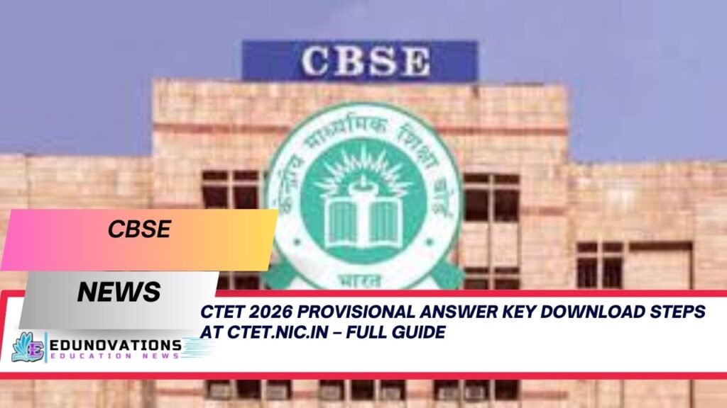 CTET 2026 provisional answer key download steps at ctet.nic.in
