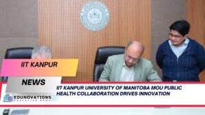 IIT Kanpur University of Manitoba MoU public health collaboration