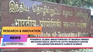 IIT Madras Finnish Meteorological Institute VAYYU research centre collaboration