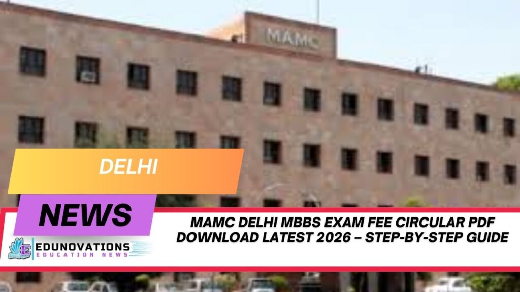 MAMC Delhi MBBS exam fee circular PDF download latest 2026