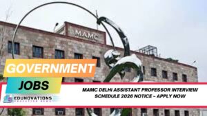 MAMC Delhi assistant professor interview schedule 2026 notice