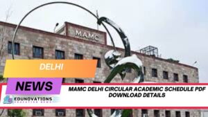 MAMC Delhi circular academic schedule PDF download details