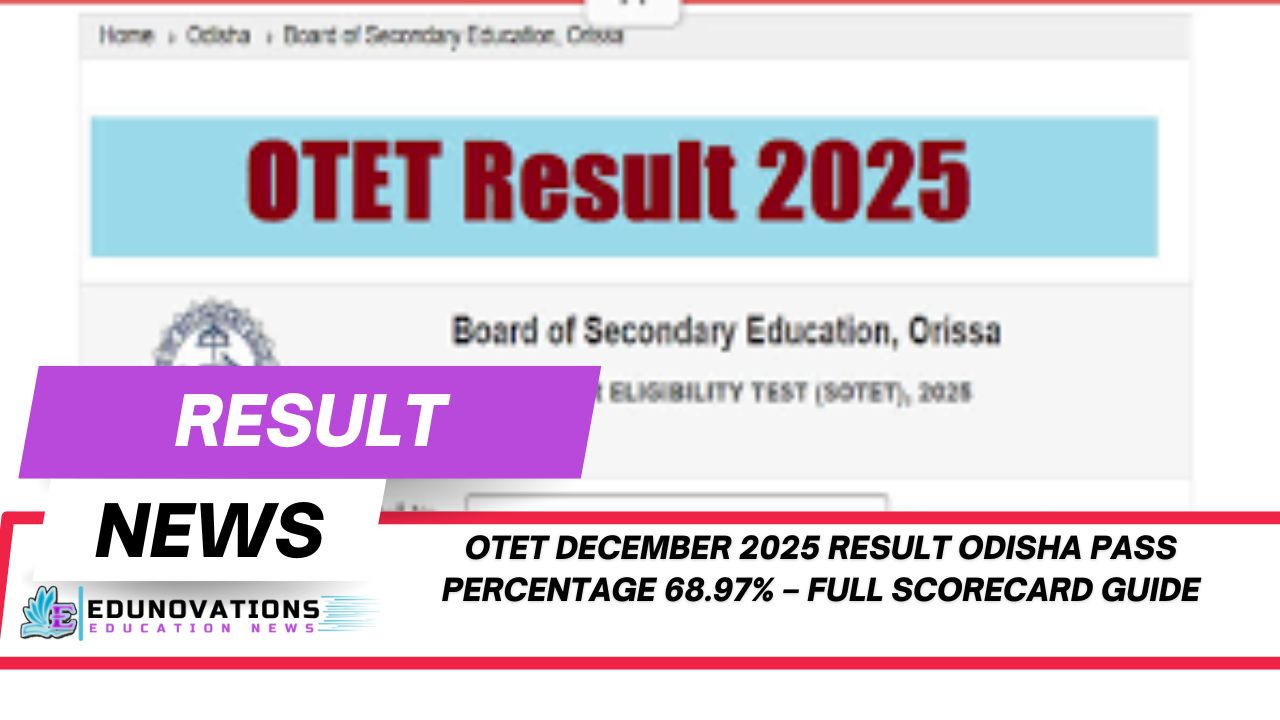 OTET December 2025 Result Odisha Pass Percentage 68.97% – Full Scorecard Guide