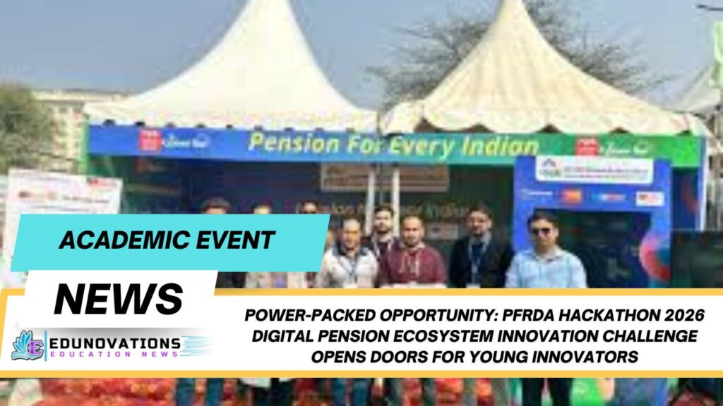 PFRDA Hackathon 2026 digital pension ecosystem innovation challenge