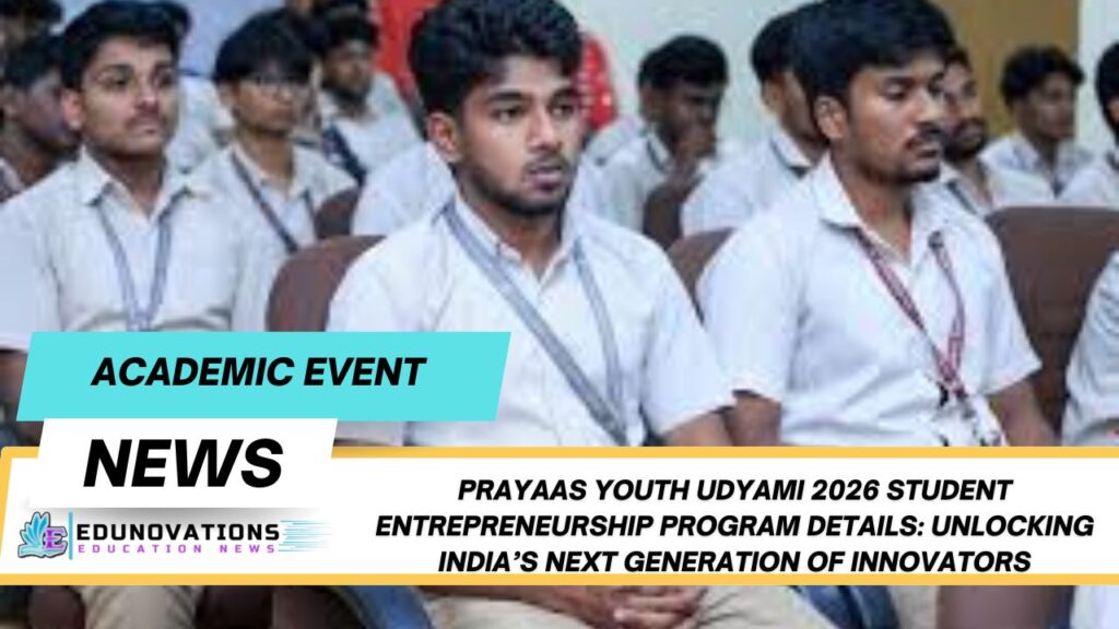 Prayaas Youth Udyami 2026 student entrepreneurship program details