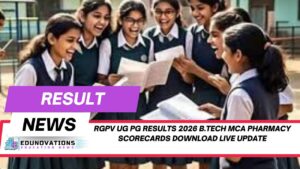RGPV UG PG results 2026 B.Tech MCA Pharmacy scorecards download