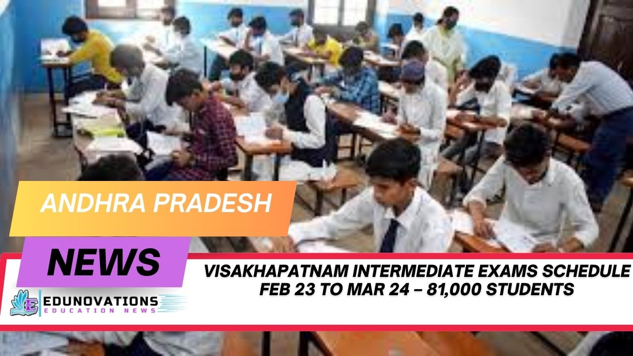 Visakhapatnam intermediate exams schedule Feb 23 to Mar 24
