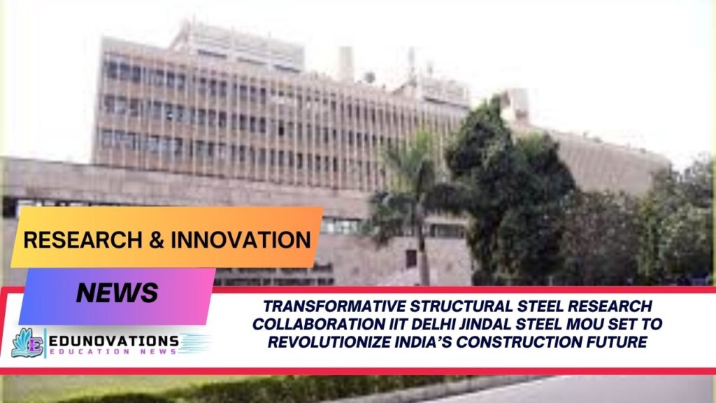 structural steel research collaboration IIT Delhi Jindal Steel MoU