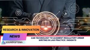 technology to augment regulatory order writing in law practice
