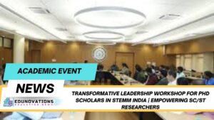 transformative leadership workshop for PhD scholars in STEMM India