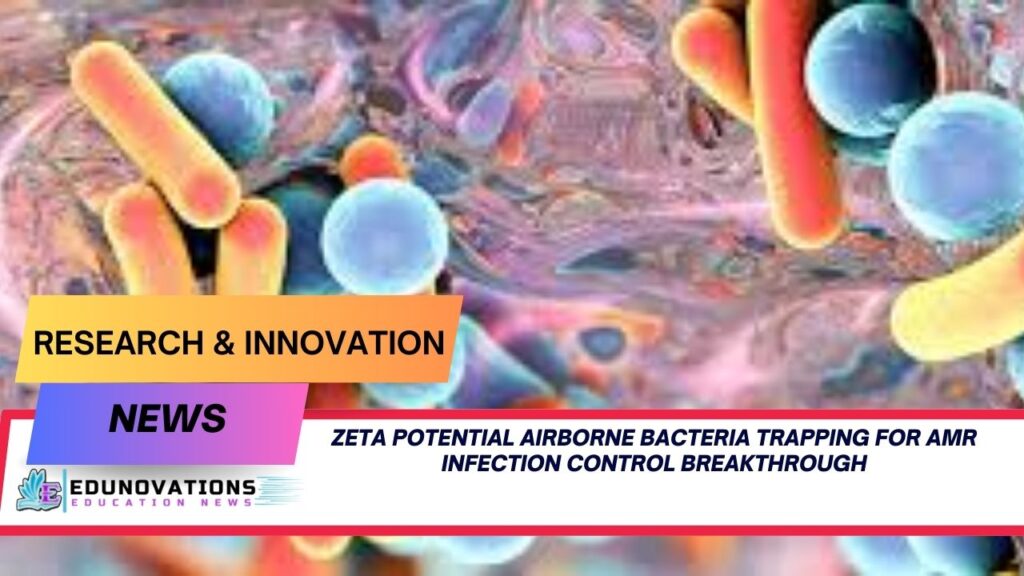 zeta potential airborne bacteria trapping for AMR infection control