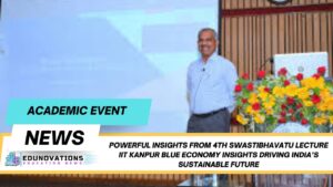 4th Swastibhavatu lecture IIT Kanpur blue economy insights