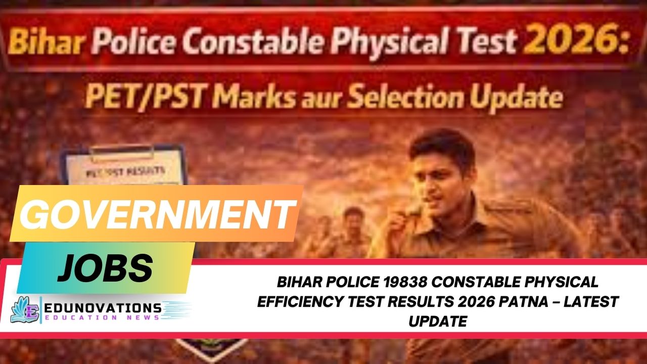 Bihar Police 19838 Constable Physical Efficiency Test Results 2026 Patna – Latest Update
