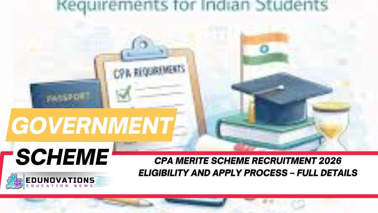 CPA MERITE scheme recruitment 2026 eligibility and apply process – Full Details