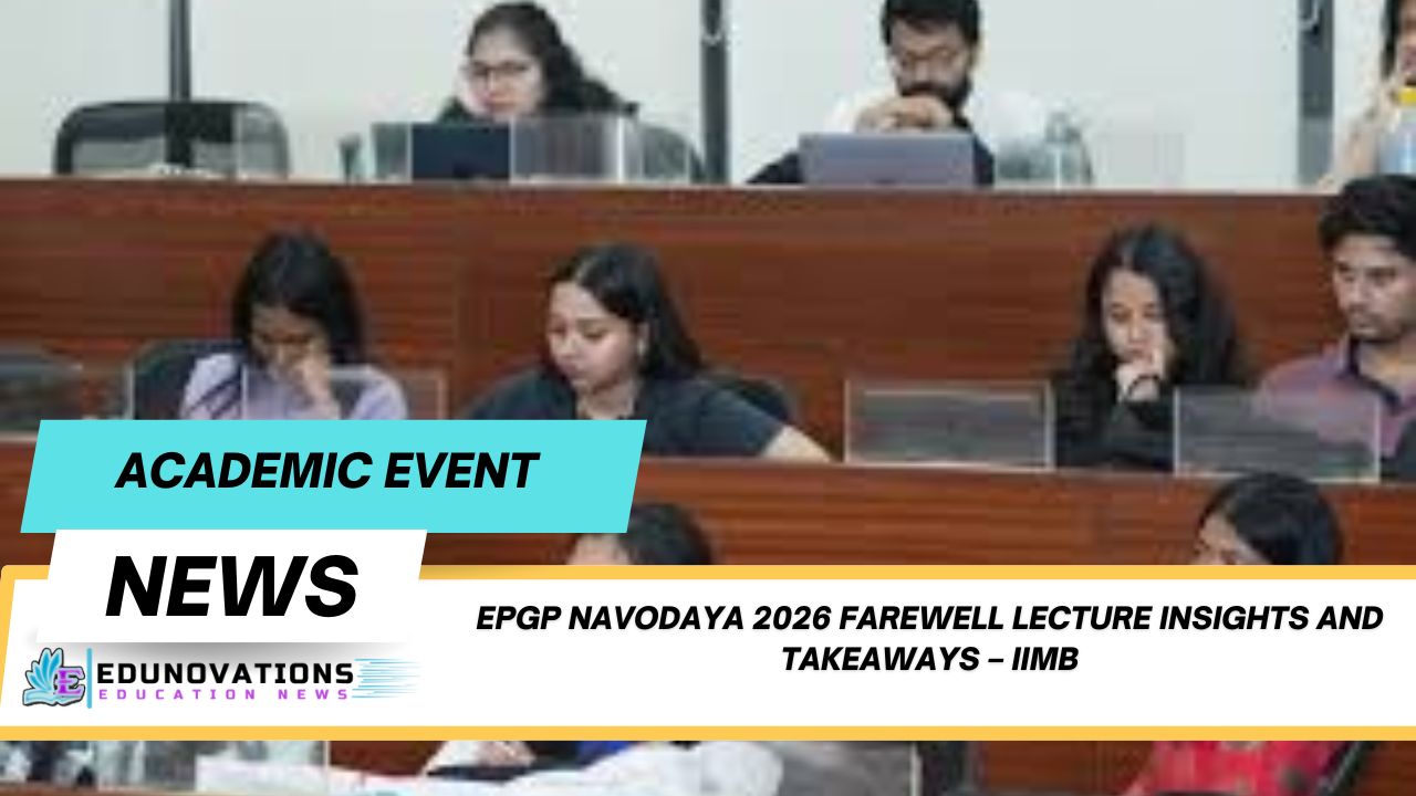 EPGP Navodaya 2026 Farewell Lecture Insights and Takeaways – IIMB