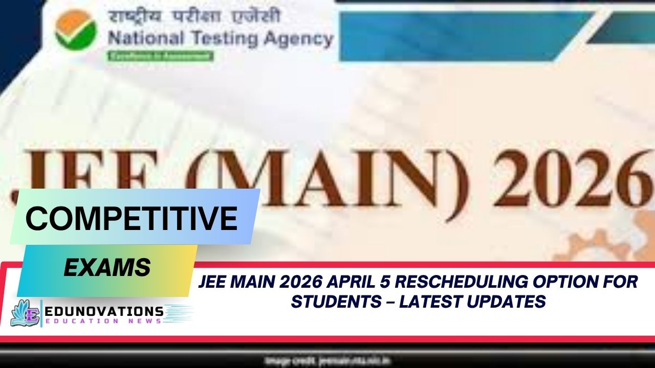 JEE Main 2026 April 5 rescheduling option for students