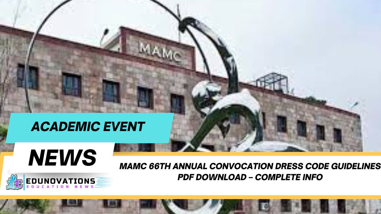 MAMC 66th Annual Convocation Dress Code Guidelines PDF Download – Complete Info