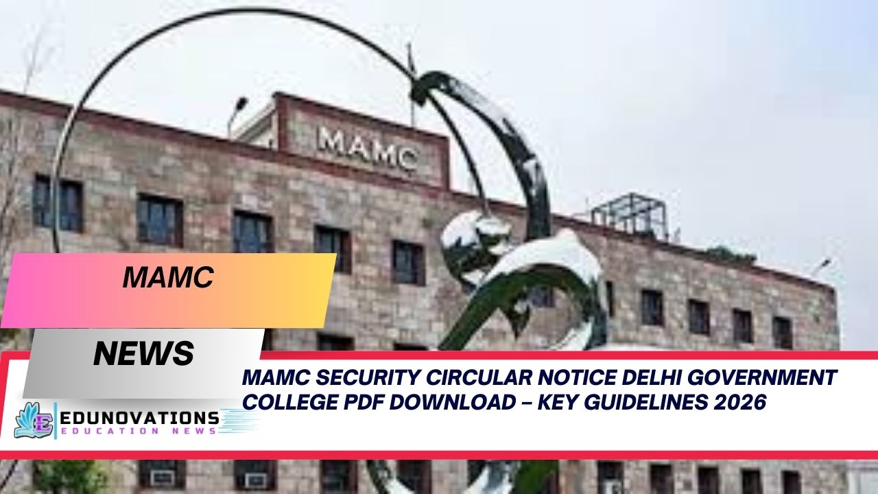 MAMC Security Circular Notice Delhi Government College PDF Download – Key Guidelines 2026