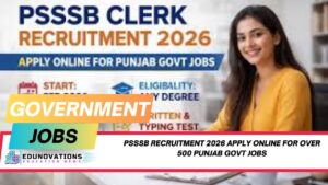 PSSSB recruitment 2026 apply online for over 500 Punjab govt jobs