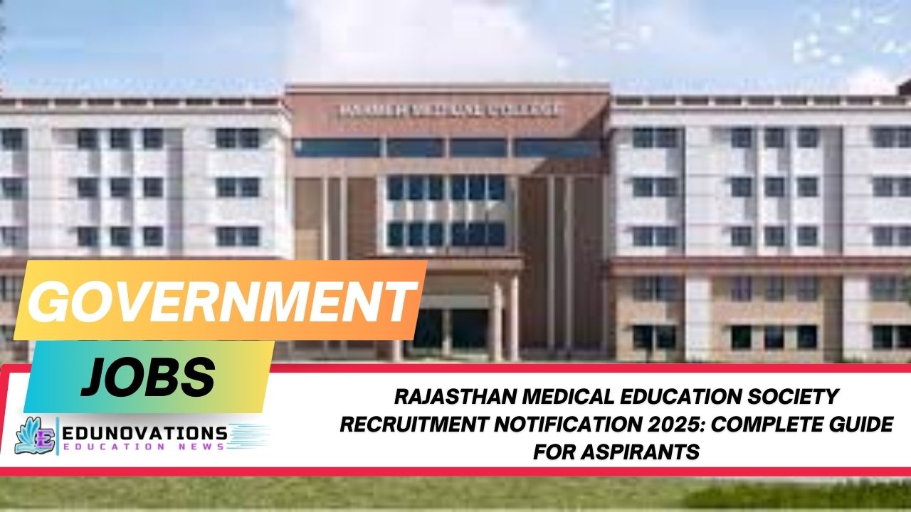 Rajasthan medical education society recruitment notification 2025