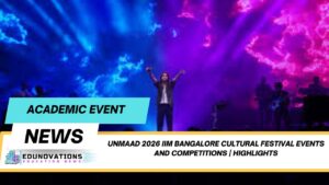 Unmaad 2026 IIM Bangalore cultural festival events and competitions