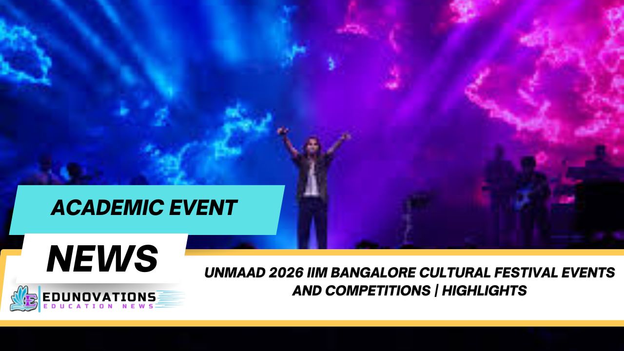 Unmaad 2026 IIM Bangalore cultural festival events and competitions