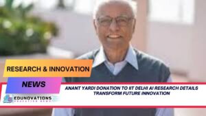 anant yardi donation to iit delhi ai research details