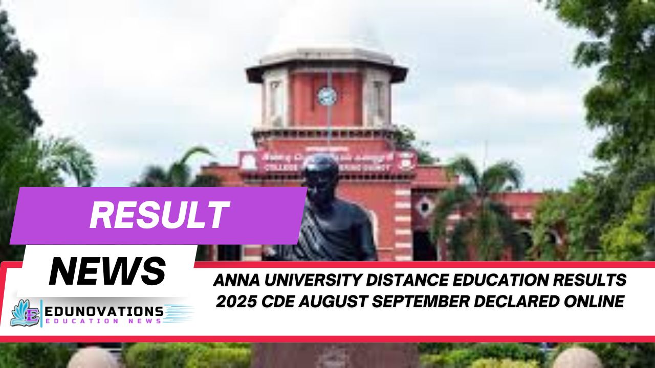 anna university distance education results 2025 cde august september declared online