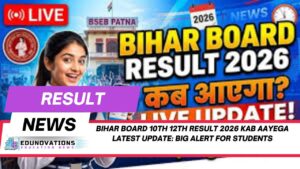 bihar board 10th 12th result 2026 kab aayega latest update