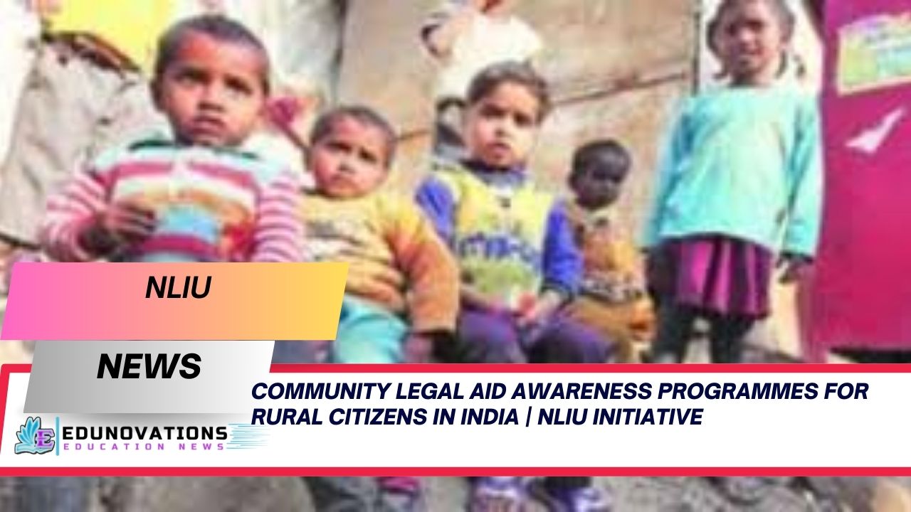 Community Legal Aid Awareness Programmes for Rural Citizens in India | NLIU Initiative