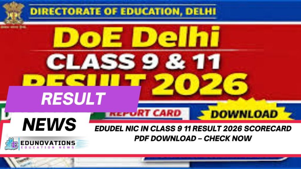 edudel nic in class 9 11 result 2026 scorecard pdf download
