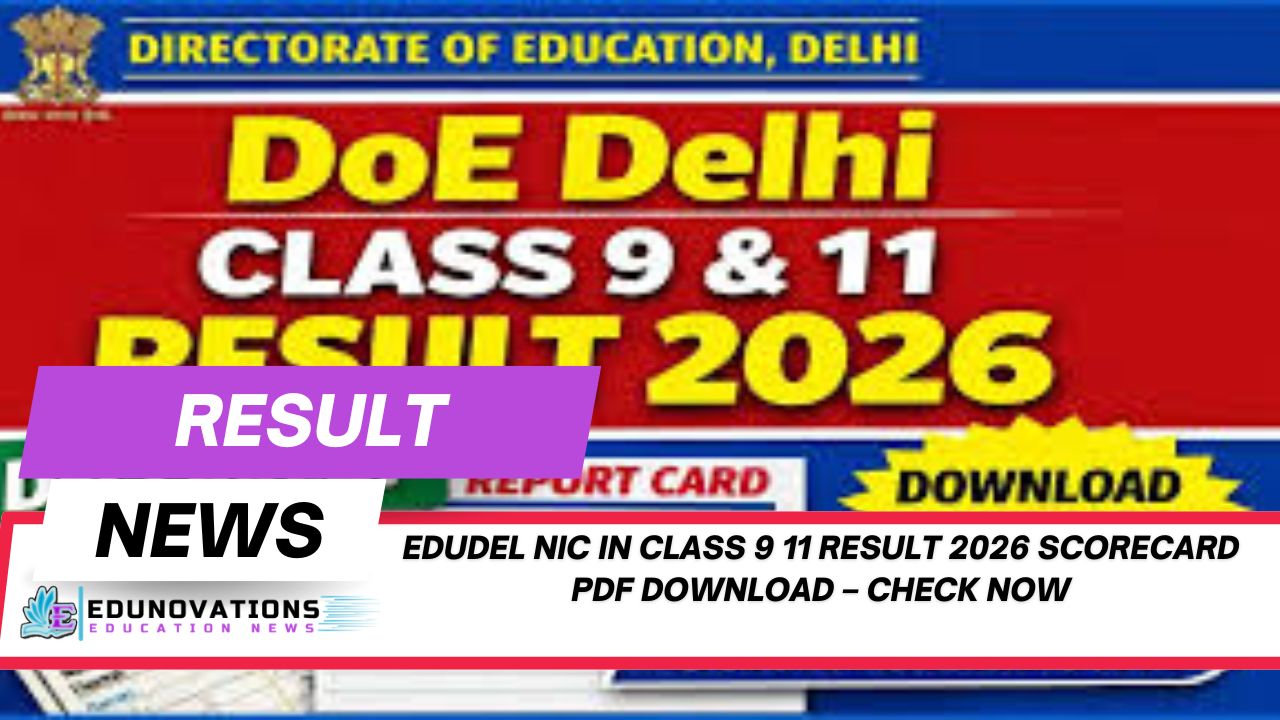 edudel nic in class 9 11 result 2026 scorecard pdf download