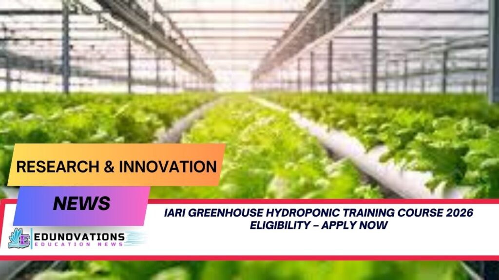 iari greenhouse hydroponic training course 2026 eligibility