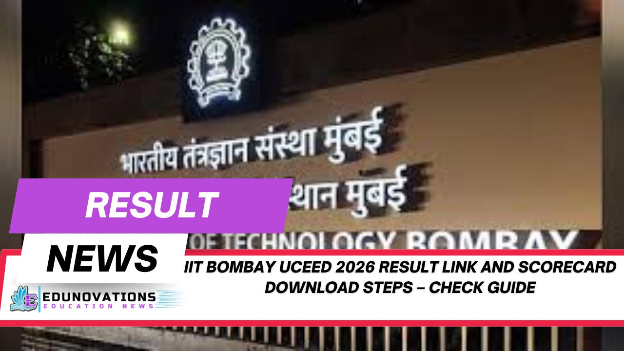 IIT Bombay UCEED 2026 Result Link and Scorecard Download Steps – Check Guide