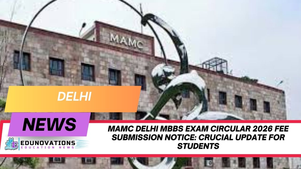 mamc delhi mbbs exam circular 2026 fee submission notice